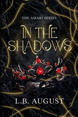 In The Shadows by August, L. B.