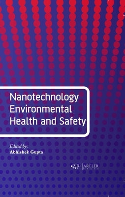 Nanotechnology Environmental Health and Safety by Gupta, Abhishek