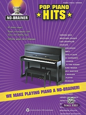 No-Brainer Pop Piano Hits: We Make Playing Piano a No Brainer! by Alfred Music