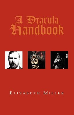 A Dracula Handbook by Miller, Elizabeth