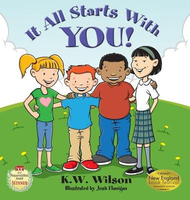 It All Starts with You by Wilson, K. W.