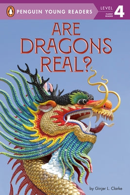 Are Dragons Real? by Clarke, Ginjer L.