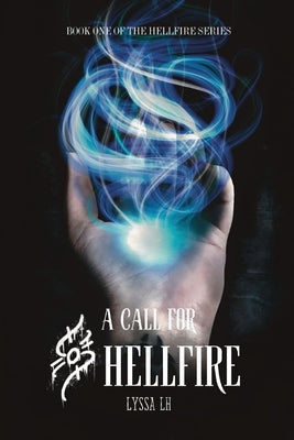 A Call For Hellfire by Lh, Lyssa