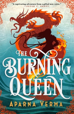 The Burning Queen by Verma, Aparna