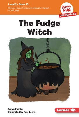 The Fudge Witch: Book 15 by Painter, Taryn