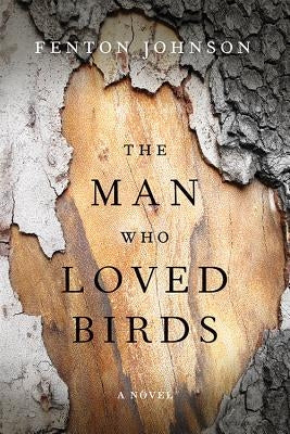 The Man Who Loved Birds by Johnson, Fenton