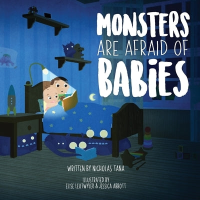 Monsters Are Afraid of Babies by Tana, Nicholas