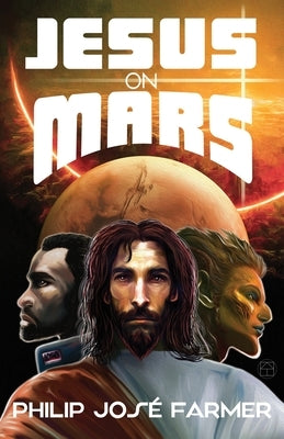 Jesus on Mars by Farmer, Philip Jose