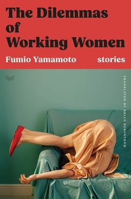 The Dilemmas of Working Women: Stories by Yamamoto, Fumio