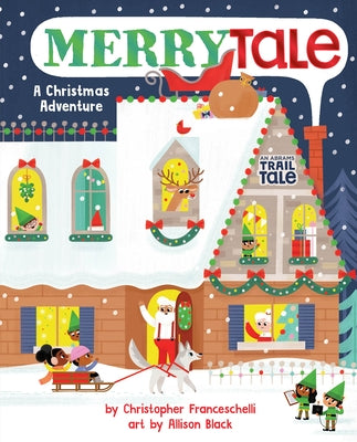 Merrytale (an Abrams Trail Tale): A Christmas Adventure by Franceschelli, Christopher