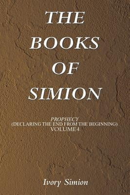 The Books of Simion: Prophecy by Simion, Ivory