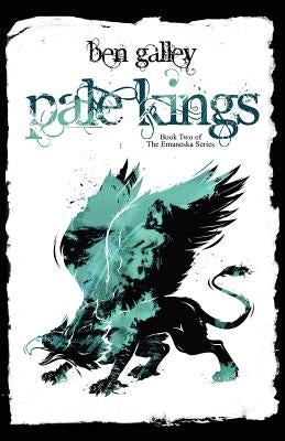 Pale Kings by Galley, Ben