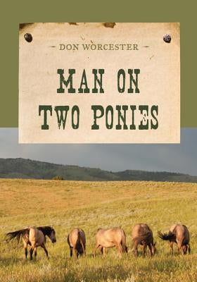 Man on Two Ponies by Worcester, Don