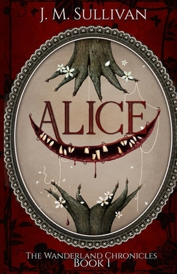 Alice by Sullivan, J. M.