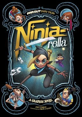 Ninja-Rella: A Graphic Novel by Comeau, Joey