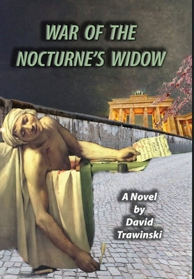 War of the Nocturne's Widow by Trawinski, David