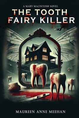 Tooth Fairy Killer by Meehan, Maureen Anne