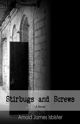 Stirbugs & Screws by Isbister, Arnold James