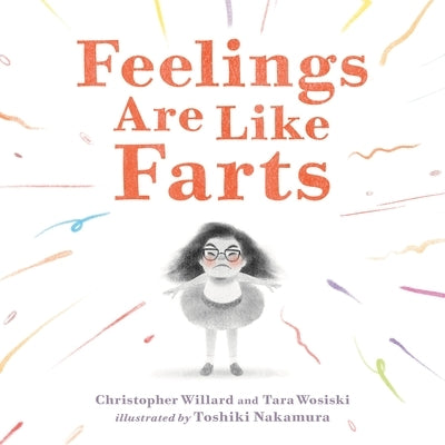 Feelings Are Like Farts by Willard, Christopher