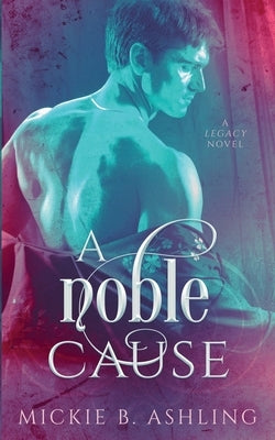 A Noble Cause by Ashling, Mickie B.