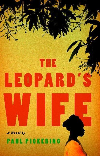 Leopard's Wife by Pickering, Paul