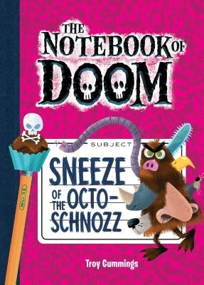 Sneeze of the Octo-Schnozz: #11 by Cummings, Troy