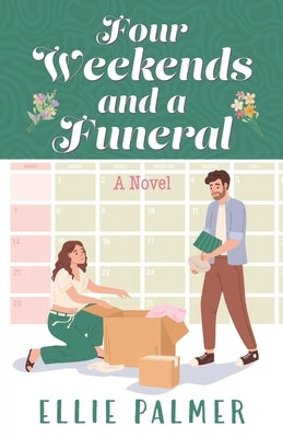 Four Weekends and a Funeral by Palmer, Ellie