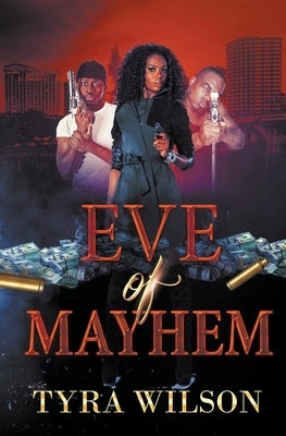 Eve of Mayhem by Wilson, Tyra