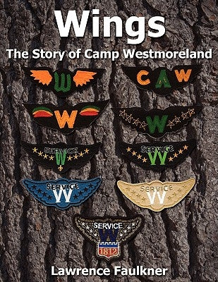 Wings-The Story of Camp Westmoreland by Faulkner, Lawrence