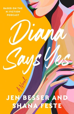 Diana Says Yes: A Dirty Diana Novel by Besser, Jen