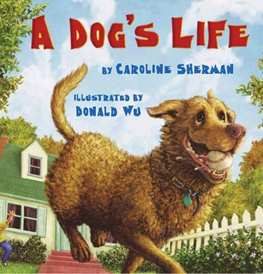 A Dog's Life by Sherman, Caroline