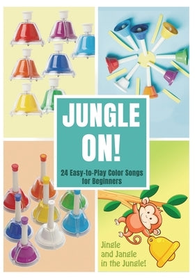 Jungle On! 24 Easy-to-Play Color Songs for Beginners by Winter, Helen