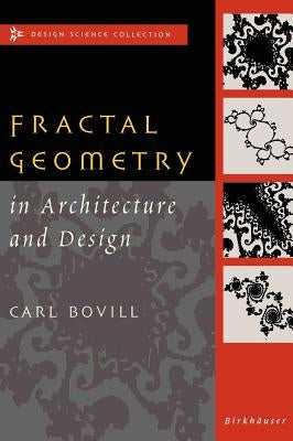 Fractal Geometry in Architecture and Design by Bovill, Carl