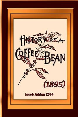 History of a coffee bean (1895) by Adrian, Iacob