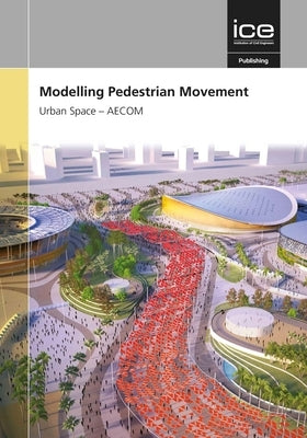 Modelling Pedestrian Movement by Aecom