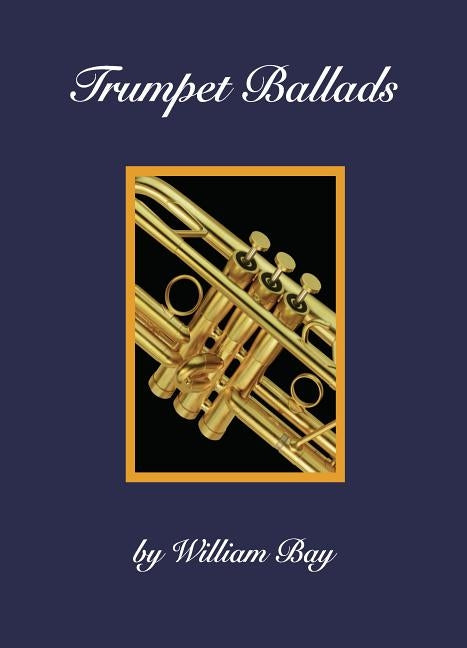 Trumpet Ballads by Bay, William