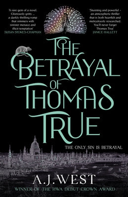 The Betrayal of Thomas True by West, A. J.