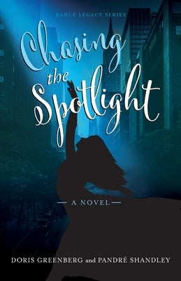 Chasing the Spotlight by Greenberg, Doris