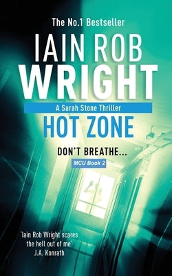 Hot Zone - Major Crimes Unit Book 2 by Wright, Iain Rob