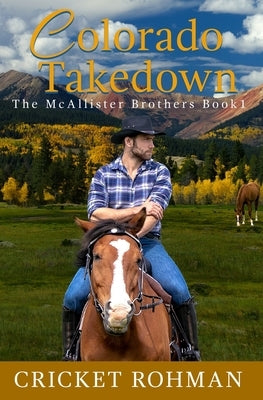 Colorado Takedown by Rohman, Cricket