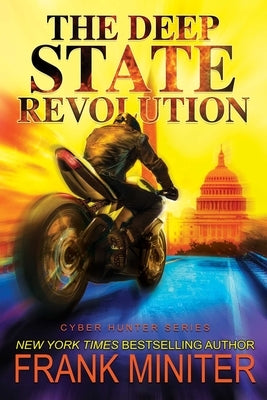 The Deep State Revolution, 2 by Miniter, Frank