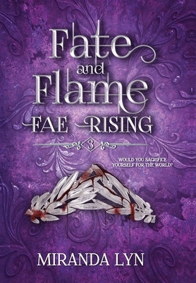 Fate and Flame by Lyn, Miranda