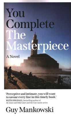 You Complete the Masterpiece by Mankowski, Guy