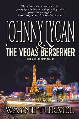 Johnny Lycan & the Vegas Berserker: Book 2 of The Werewolf PI by Turmel, Wayne