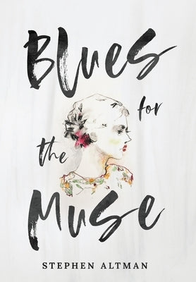 Blues for the Muse by Altman, Stephen