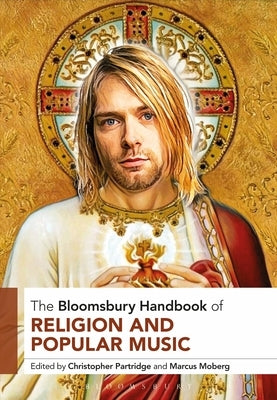 The Bloomsbury Handbook of Religion and Popular Music by Partridge, Christopher