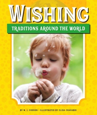 Wishing Traditions Around the World by Cosson, M. J.