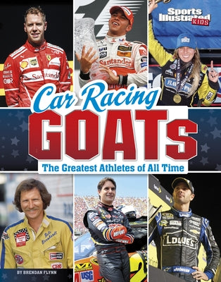 Car Racing Goats: The Greatest Athletes of All Time by Flynn, Brendan