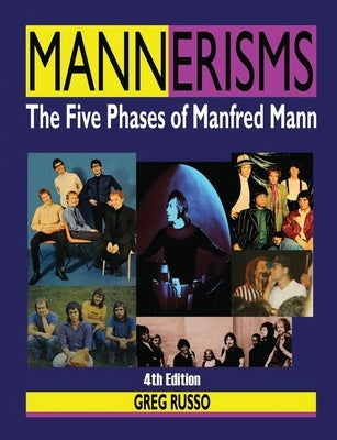 Mannerisms: The Five Phases of Manfred Mann by Russo, Greg