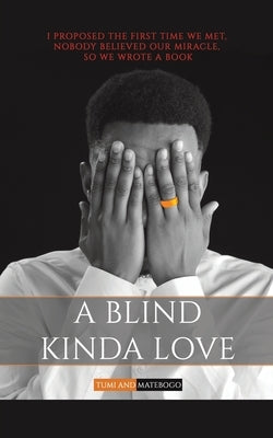 A Blind Kinda Love by Tumi